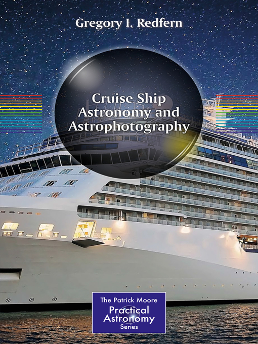 Title details for Cruise Ship Astronomy and Astrophotography by Gregory I. Redfern - Available